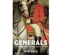 The Generals: 69 Generals, 69 Authors, 69 Lessons in History
