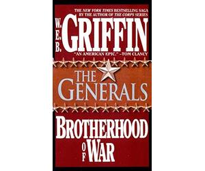 The Generals (Brotherhood of War, book 6): Written by W.E.B. Griffin, 1991 Edition, (Open market e.) Publisher: Penguin Putnam Inc [Mass Market Paperback]