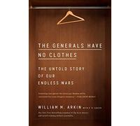 The Generals Have No Clothes: The Untold Story of Our Endless Wars