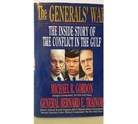 The Generals' War: The Inside Story of the Conflict in the Gulf