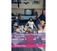 The Generation They Would Not Let In (The Gallagher Road Chronicles)