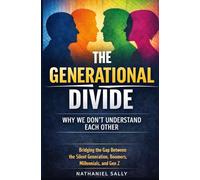 The Generational Divide: Why We Don't Understand Each Other