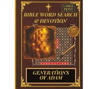 The Generations of Adam - Bible Themed Word Search Books With Devotional Reflection: Scripture Word Search Puzzle For Adults, Seniors And Beginners (Genesis Volume I - Bible Word Search Journey)