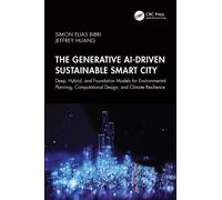 The Generative AI-Driven Sustainable Smart City : Deep, Hybrid, and Foundation Models for Environmental Planning, Computational Design, and Climate Resilience