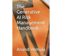 The Generative AI Risk Management Handbook