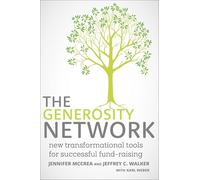 The Generosity Network: New Transformational Tools for Successful Fund-Raising