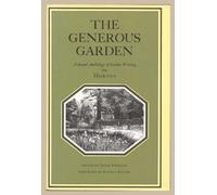 The Generous Garden: A Second Anthology of Garden Writing from "Hortus"