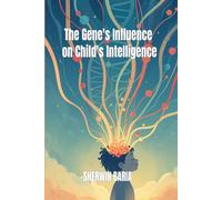 The Gene's Influence on Child's Intelligence