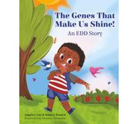 The Genes That Make Us Shine!: An EDD Story