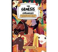 The Genesis Chronicles: Inspirational Bible Stories for Teens to Supercharge Your Power & Greatness