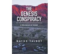 The Genesis Conspiracy: A Religion of Rome