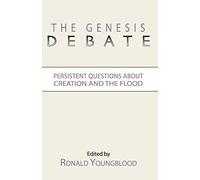 The Genesis Debate: Persistent Questions About Creation and the Flood