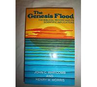 The Genesis Flood, Theological Record and it's Scientific Implications