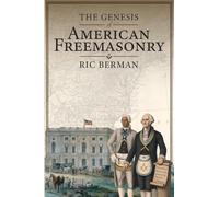 The Genesis of American Freemasonry