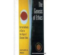 The Genesis of Ethics: On the Authority of God as the Origin of Christian Ethics