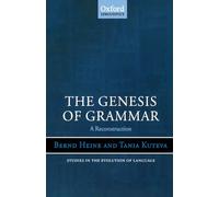 The Genesis Of Grammar: A Reconstruction (Studies in the Evolution of Language): 9