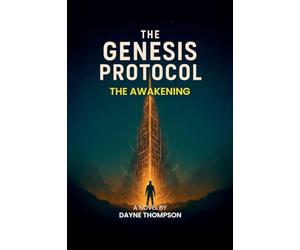 The Genesis Protocol: The Awakening: 1