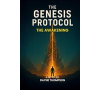The Genesis Protocol: The Awakening