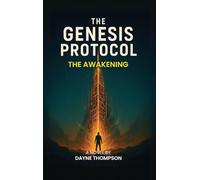 The Genesis Protocol: The Awakening