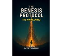 The Genesis Protocol: The Awakening
