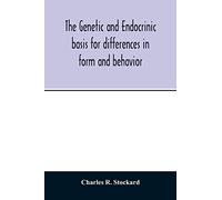 The genetic and endocrinic basis for differences in form and behavior: as elucidated by studies of contrasted pure-line dog breeds and their hybrids