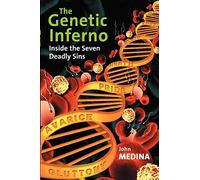 The Genetic Inferno: Inside the Seven Deadly Sins