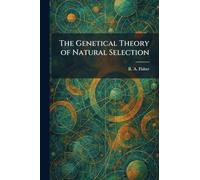 The Genetical Theory of Natural Selection