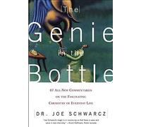 The Genie in the Bottle: 67 All-new Digestible Commentaries on the Fascinating Chemistry of Everyday Life