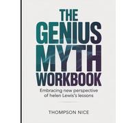 The Genius Myth Workbook: Embracing New Perspective Of Helen Lewis's Lessons