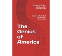 The Genius of America: Studies in Behalf of the Younger Generation