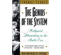 The Genius of the System: Hollywood Filmmaking in the Studio Era