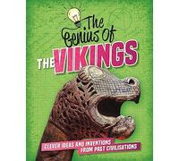 The Genius of: The Vikings: Clever Ideas and Inventions from Past Civilisations