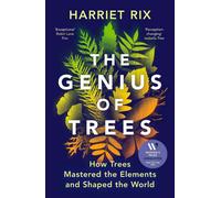 The Genius of Trees: How trees mastered the elements and shaped the world by Har