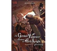 The Genius Puppeteer Loves the Holy Knight Fiercely