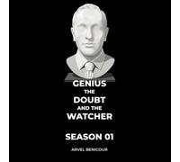 The Genius, The Doubt, and The Watcher: Season 01