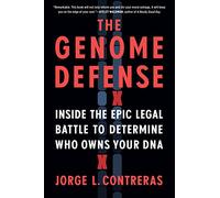 The Genome Defense: Inside the Epic Legal Battle to Determine Who Owns Your DNA