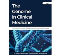 THE GENOME IN CLINICAL MEDICINE: A Comprehensive Two-Volume Reference in Genomic Medicine