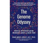 The Genome Odyssey: Medical Mysteries and the Incredible Quest to Solve Them
