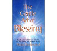 The Gentle Art of Blessing: Lessons for Living Your Spirituality in Everyday Life