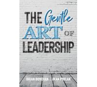 The Gentle Art of Leadership