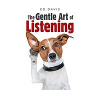 The Gentle Art of Listening