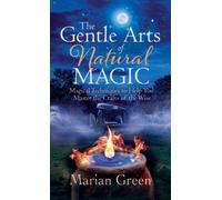 The Gentle Art of Natural Magic