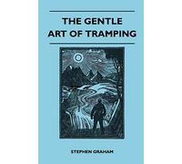 The Gentle Art of Tramping