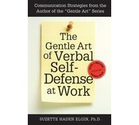 The Gentle Art of Verbal Self Defense at Work by Suzette Haden Elgin (English) P