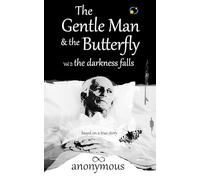 The Gentle Man & the Butterfly: Volume 2: The Darkness Falls
