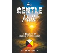 The Gentle Path: A 365 Days of Holding Space for Self