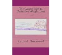 The Gentle Path to Definitive Weight Loss