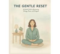 The gentle reset: Self compassion journal for professionals facing burnout