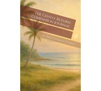 The Gentle Return: Companion Journal