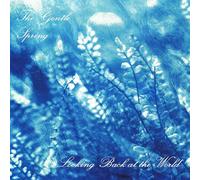 The Gentle Spring - Looking Back At The World [VINYL]